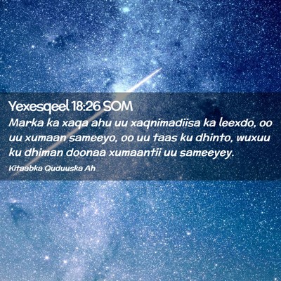 Picture 02 - Yexesqeel 18:26 SOM - Marka ka xaqa ahu uu xaqnimadiisa ka leexdo, oo - Bible Verse Picture
