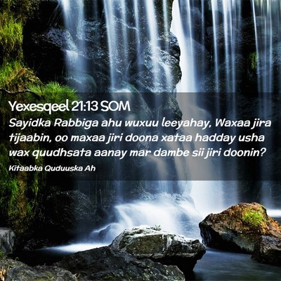 Picture 02 - Yexesqeel 21:13 SOM - Sayidka Rabbiga ahu wuxuu leeyahay, Waxaa jira - Bible Verse Picture