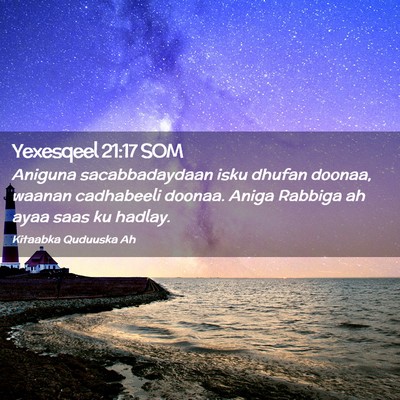 Picture 02 - Yexesqeel 21:17 SOM - Aniguna sacabbadaydaan isku dhufan doonaa, waanan - Bible Verse Picture