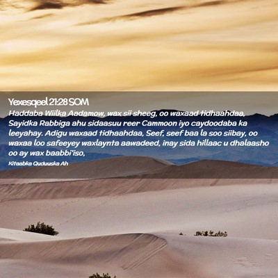 Picture 02 - Yexesqeel 21:28 SOM - Haddaba Wiilka Aadamow, wax sii sheeg, oo waxaad - Bible Verse Picture
