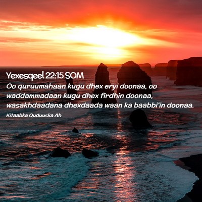 Picture 02 - Yexesqeel 22:15 SOM - Oo quruumahaan kugu dhex eryi doonaa, oo - Bible Verse Picture