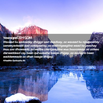 Picture 02 - Yexesqeel 22:4 SOM - Waxaad ku eedowday dhiiggii aad daadisay, oo - Bible Verse Picture