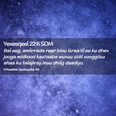 Picture 02 - Yexesqeel 22:6 SOM - Bal eeg, amiirrada reer binu Israa'iil ee ku dhex - Bible Verse Picture