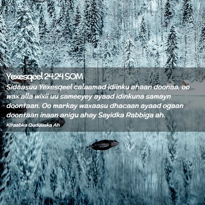 Picture 02 - Yexesqeel 24:24 SOM - Sidaasuu Yexesqeel calaamad idiinku ahaan doonaa, - Bible Verse Picture