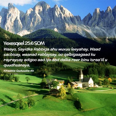 Picture 02 - Yexesqeel 25:6 SOM - Waayo, Sayidka Rabbiga ahu wuxuu leeyahay, Waad - Bible Verse Picture