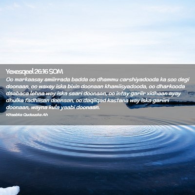 Picture 02 - Yexesqeel 26:16 SOM - Oo markaasay amiirrada badda oo dhammu - Bible Verse Picture