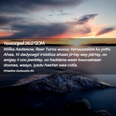 Picture 02 - Yexesqeel 26:2 SOM - Wiilka Aadamow, Reer Turos wuxuu Yeruusaalem ku - Bible Verse Picture