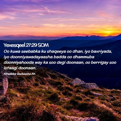 Picture 02 - Yexesqeel 27:29 SOM - Oo kuwa seebabka ku shaqeeya oo dhan, iyo - Bible Verse Picture