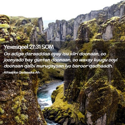 Picture 02 - Yexesqeel 27:31 SOM - Oo adiga daraaddaa ayay isu xiiri doonaan, oo - Bible Verse Picture