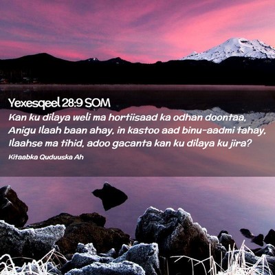 Picture 02 - Yexesqeel 28:9 SOM - Kan ku dilaya weli ma hortiisaad ka odhan - Bible Verse Picture