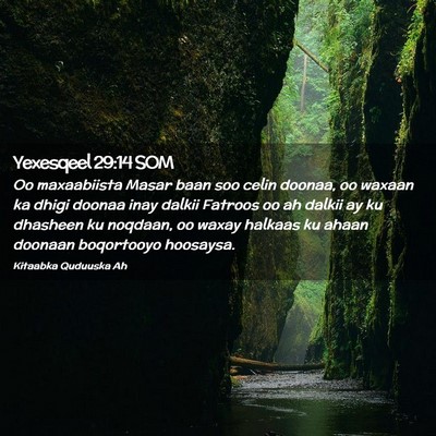 Picture 02 - Yexesqeel 29:14 SOM - Oo maxaabiista Masar baan soo celin doonaa, oo - Bible Verse Picture