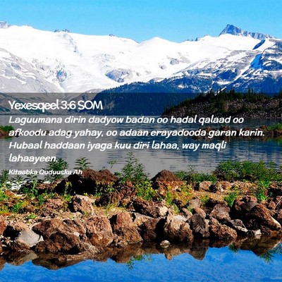 Picture 02 - Yexesqeel 3:6 SOM - Laguumana dirin dadyow badan oo hadal qalaad oo - Bible Verse Picture