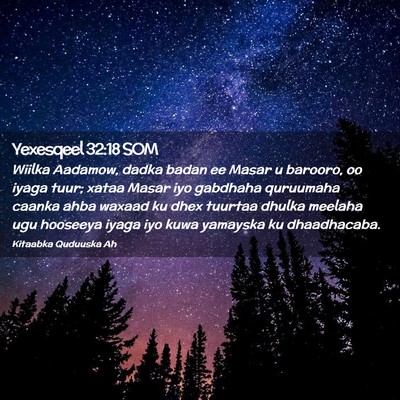 Picture 02 - Yexesqeel 32:18 SOM - Wiilka Aadamow, dadka badan ee Masar u barooro, - Bible Verse Picture