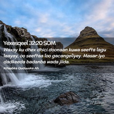 Picture 02 - Yexesqeel 32:20 SOM - Waxay ku dhex dhici doonaan kuwa seefta lagu - Bible Verse Picture
