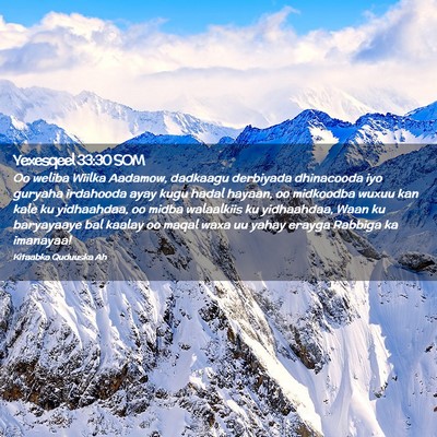 Picture 02 - Yexesqeel 33:30 SOM - Oo weliba Wiilka Aadamow, dadkaagu derbiyada - Bible Verse Picture