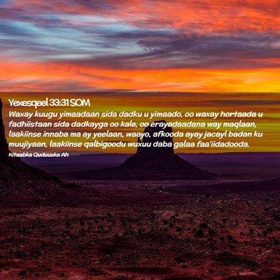 Picture 02 - Yexesqeel 33:31 SOM - Waxay kuugu yimaadaan sida dadku u yimaado, oo - Bible Verse Picture