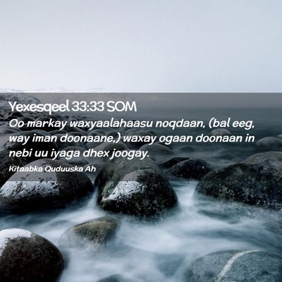 Picture 02 - Yexesqeel 33:33 SOM - Oo markay waxyaalahaasu noqdaan, (bal eeg, way - Bible Verse Picture