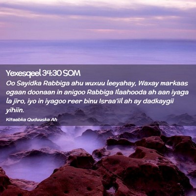 Picture 02 - Yexesqeel 34:30 SOM - Oo Sayidka Rabbiga ahu wuxuu leeyahay, Waxay - Bible Verse Picture
