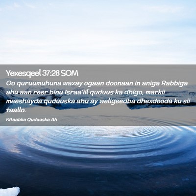 Picture 02 - Yexesqeel 37:28 SOM - Oo quruumuhuna waxay ogaan doonaan in aniga - Bible Verse Picture