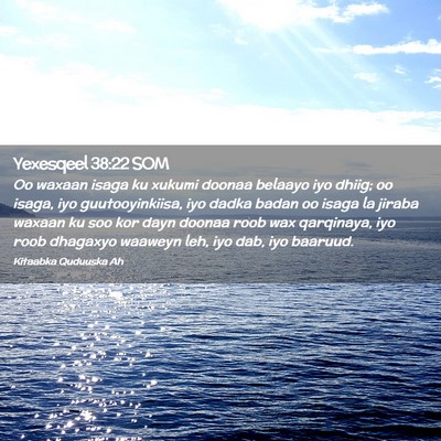 Picture 02 - Yexesqeel 38:22 SOM - Oo waxaan isaga ku xukumi doonaa belaayo iyo - Bible Verse Picture