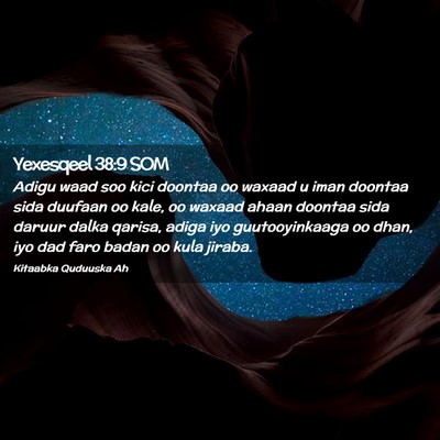 Picture 02 - Yexesqeel 38:9 SOM - Adigu waad soo kici doontaa oo waxaad u iman - Bible Verse Picture