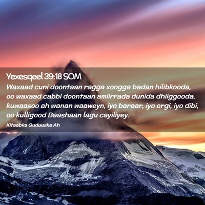 Picture 02 - Yexesqeel 39:18 SOM - Waxaad cuni doontaan ragga xoogga badan - Bible Verse Picture