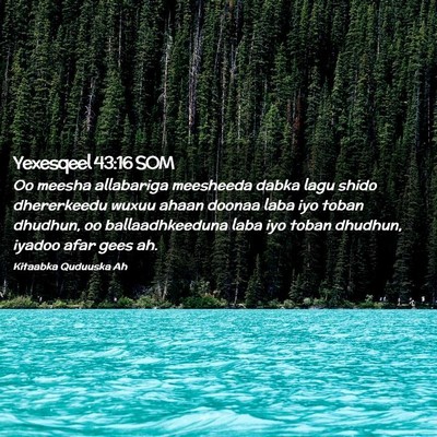 Picture 02 - Yexesqeel 43:16 SOM - Oo meesha allabariga meesheeda dabka lagu shido - Bible Verse Picture