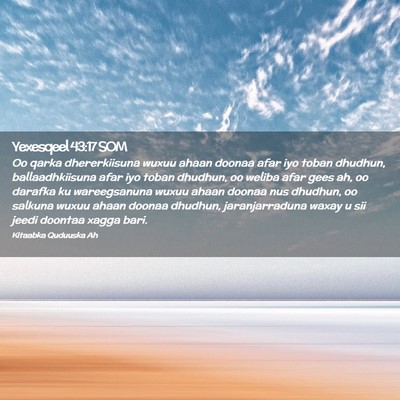 Picture 02 - Yexesqeel 43:17 SOM - Oo qarka dhererkiisuna wuxuu ahaan doonaa afar - Bible Verse Picture