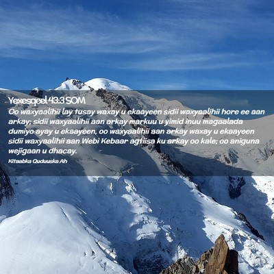 Picture 02 - Yexesqeel 43:3 SOM - Oo waxyaalihii lay tusay waxay u ekaayeen sidii - Bible Verse Picture