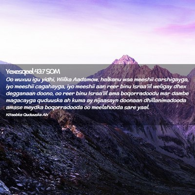 Picture 02 - Yexesqeel 43:7 SOM - Oo wuxuu igu yidhi, Wiilka Aadamow, halkanu waa - Bible Verse Picture