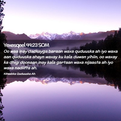 Picture 02 - Yexesqeel 44:23 SOM - Oo waa inay dadkayga baraan waxa quduuska ah iyo - Bible Verse Picture