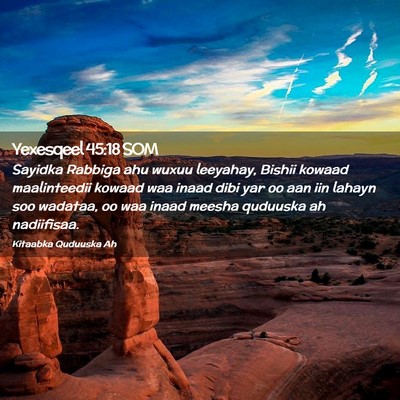 Picture 02 - Yexesqeel 45:18 SOM - Sayidka Rabbiga ahu wuxuu leeyahay, Bishii kowaad - Bible Verse Picture