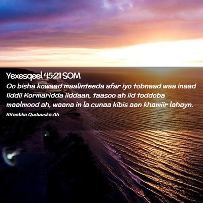 Picture 02 - Yexesqeel 45:21 SOM - Oo bisha kowaad maalinteeda afar iyo tobnaad waa - Bible Verse Picture