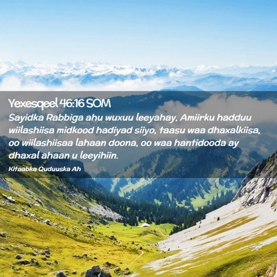 Picture 02 - Yexesqeel 46:16 SOM - Sayidka Rabbiga ahu wuxuu leeyahay, Amiirku - Bible Verse Picture