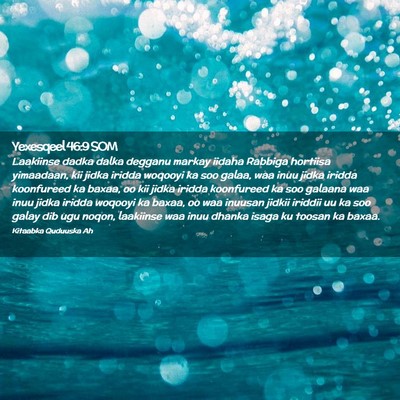 Picture 02 - Yexesqeel 46:9 SOM - Laakiinse dadka dalka degganu markay iidaha - Bible Verse Picture