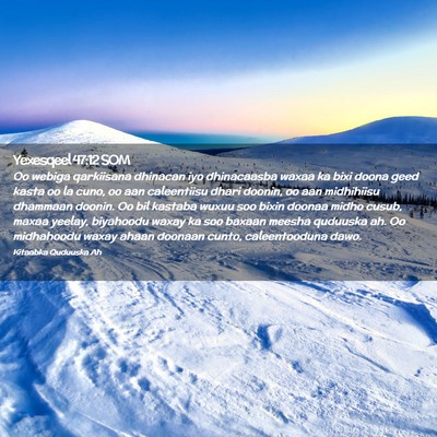 Picture 02 - Yexesqeel 47:12 SOM - Oo webiga qarkiisana dhinacan iyo dhinacaasba - Bible Verse Picture
