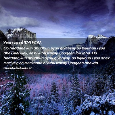 Picture 02 - Yexesqeel 47:4 SOM - Oo haddana kun dhudhun ayuu qiyaasay oo biyuhuu i - Bible Verse Picture