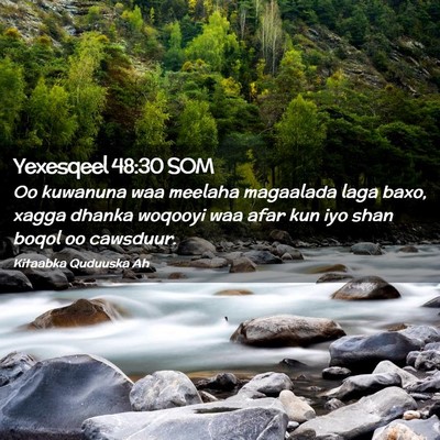 Picture 02 - Yexesqeel 48:30 SOM - Oo kuwanuna waa meelaha magaalada laga baxo, - Bible Verse Picture