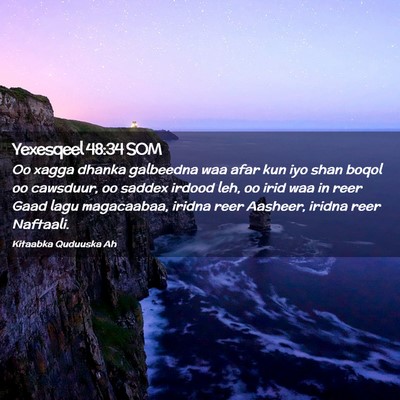 Picture 02 - Yexesqeel 48:34 SOM - Oo xagga dhanka galbeedna waa afar kun iyo shan - Bible Verse Picture