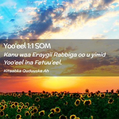 Picture 02 - Yoo'eel 1:1 SOM - Kanu waa Eraygii Rabbiga oo u yimid Yoo'eel ina - Bible Verse Picture