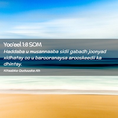 Picture 02 - Yoo'eel 1:8 SOM - Haddaba u musannaaba sidii gabadh joonyad - Bible Verse Picture
