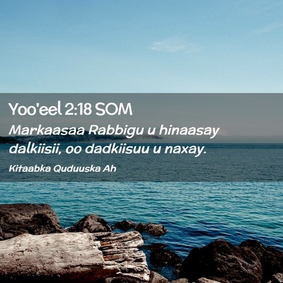 Picture 02 - Yoo'eel 2:18 SOM - Markaasaa Rabbigu u hinaasay dalkiisii, oo - Bible Verse Picture
