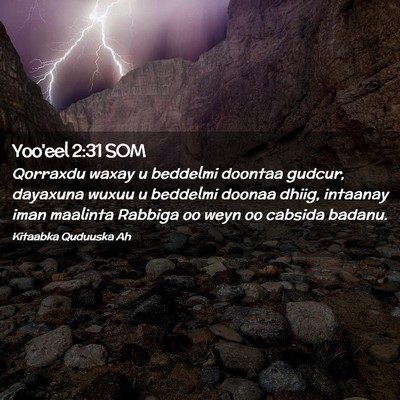 Picture 02 - Yoo'eel 2:31 SOM - Qorraxdu waxay u beddelmi doontaa gudcur, - Bible Verse Picture
