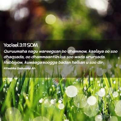 Picture 02 - Yoo'eel 3:11 SOM - Quruumaha nagu wareegsan oo dhammow, kaalaya oo - Bible Verse Picture