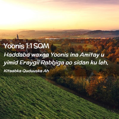 Picture 02 - Yoonis 1:1 SOM - Haddaba waxaa Yoonis ina Amitay u yimid Eraygii - Bible Verse Picture