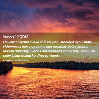 Picture 02 - Yoonis 1:7 SOM - Oo wuxuu midba midkii kale ku yidhi, Kaalaya aynu - Bible Verse Picture