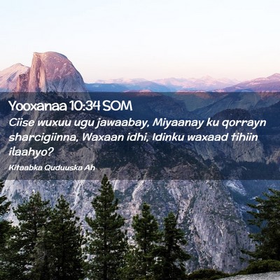Picture 02 - Yooxanaa 10:34 SOM - Ciise wuxuu ugu jawaabay, Miyaanay ku qorrayn - Bible Verse Picture