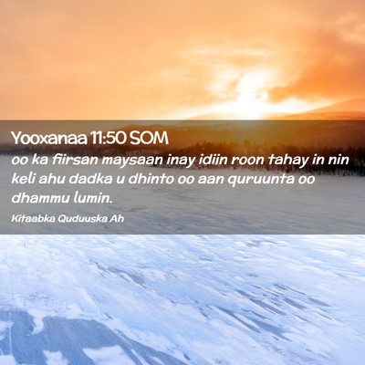 Picture 02 - Yooxanaa 11:50 SOM - oo ka fiirsan maysaan inay idiin roon tahay in - Bible Verse Picture