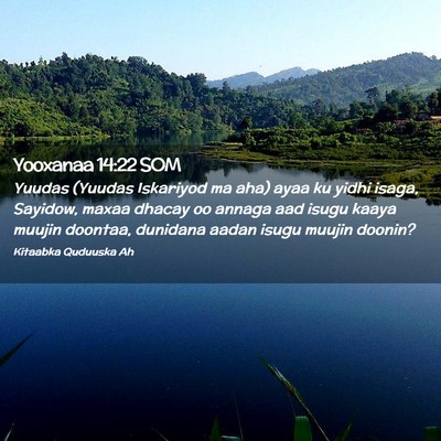 Picture 02 - Yooxanaa 14:22 SOM - Yuudas (Yuudas Iskariyod ma aha) ayaa ku yidhi - Bible Verse Picture