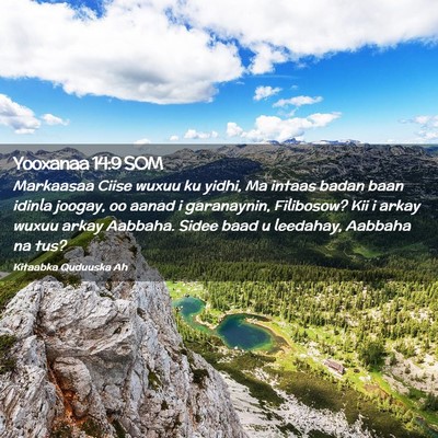 Picture 02 - Yooxanaa 14:9 SOM - Markaasaa Ciise wuxuu ku yidhi, Ma intaas badan - Bible Verse Picture